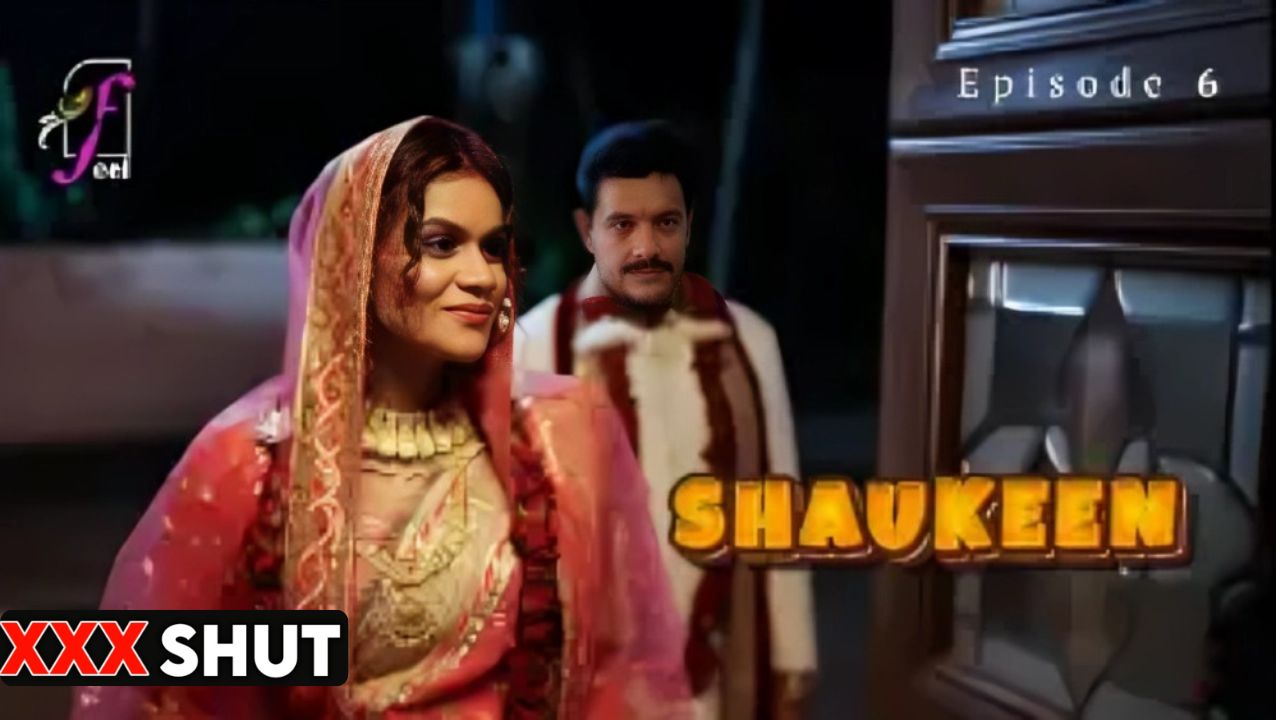 Feel Leena Singh Neha Gupta Shaukeen Episode 6