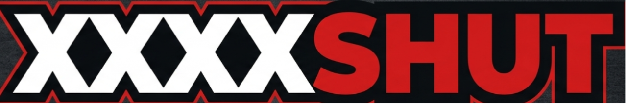 XXXSHUT